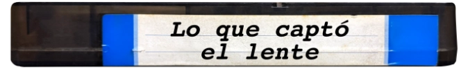 Lo que captó el lente