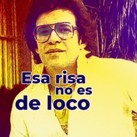 Esa risa no es de loco
