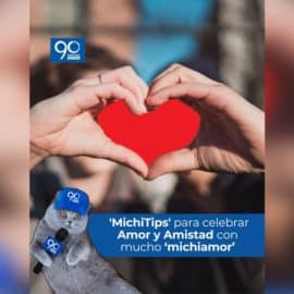 Día de Amor y Amistad:'Michitips' para disfrutar al máximo esta fecha especial
