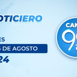 Emisión central Noticiero 90 Minutos - 26 de agosto de 2024