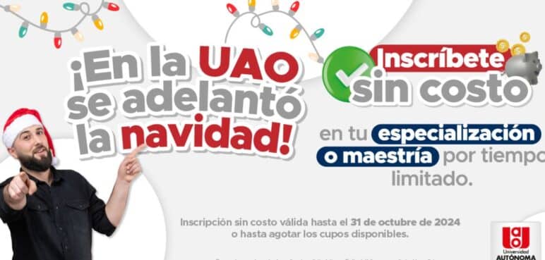 Inscripción sin costo y descuentos exclusivos en la UAO ¡Se adelantó la Navidad!