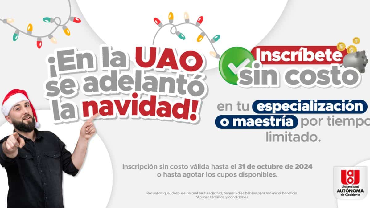 Inscripción sin costo y descuentos exclusivos en la UAO ¡Se adelantó la Navidad!