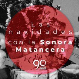 Las navidades de la Sonora Matancera y su historia de amor con Cali