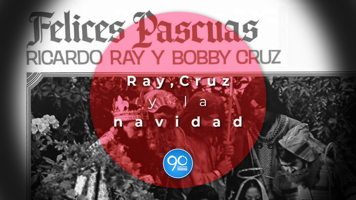 Sino suenan los discos de Richie Ray y Bobby Cruz es porque no ha llegado la Navidad