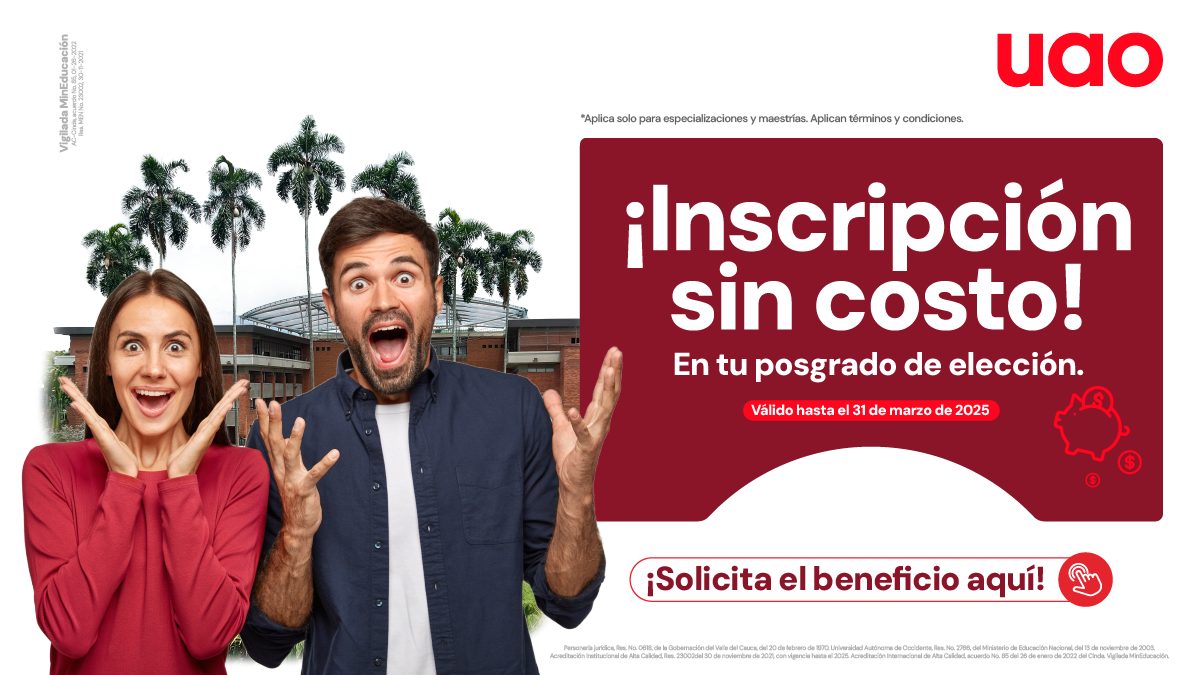 ¡La UAO abre inscripciones para posgrado! Aprovecha e inscríbete sin costo por tiempo limitado