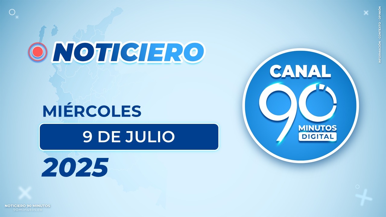 Emisión central Noticiero 90 Minutos - 09 de julio de 2025 