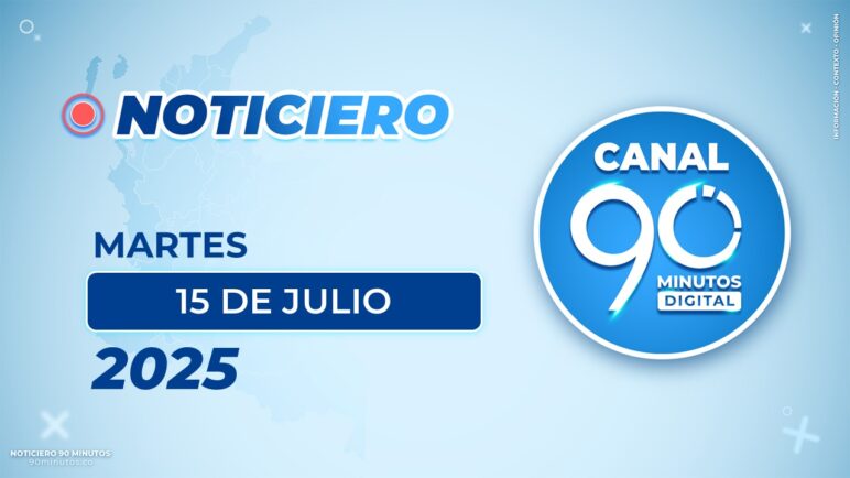 Emisión central Noticiero 90 Minutos - 15 de julio de 2025 