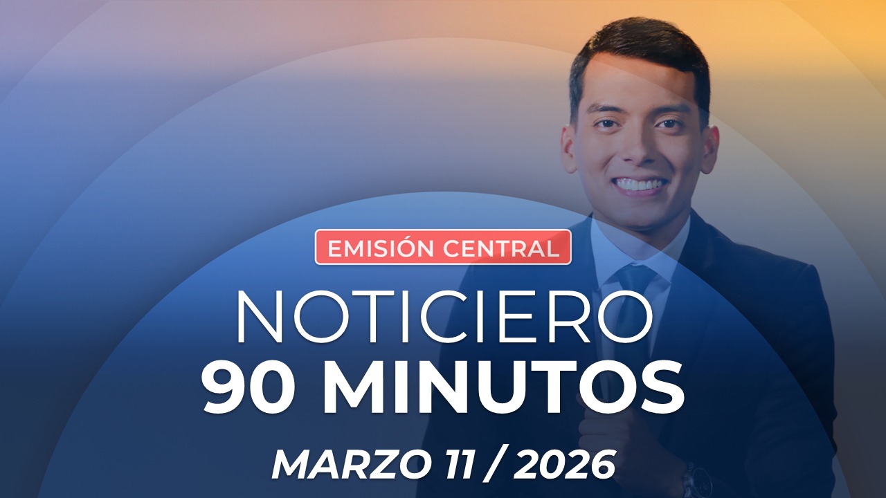 Emisión central Noticiero 90 Minutos - 11 de marzo de 2026