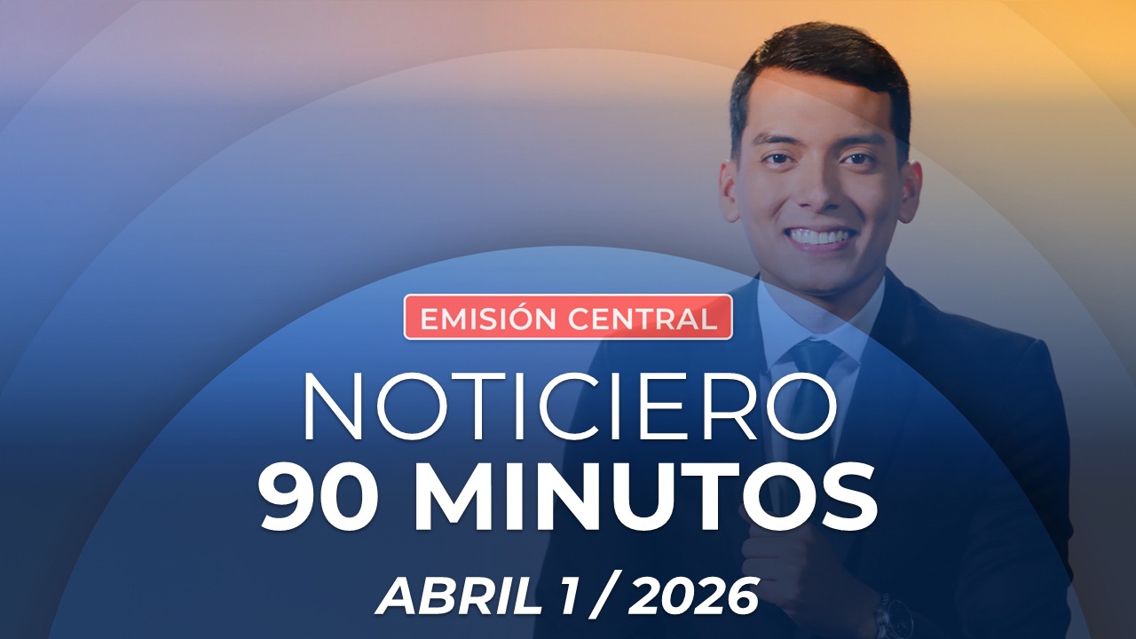 Emisión central Noticiero 90 Minutos - 1 de abril de 2026