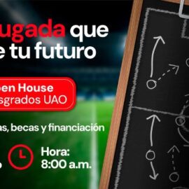 Open House Posgrados UAO: haz la jugada que impulse tu futuro