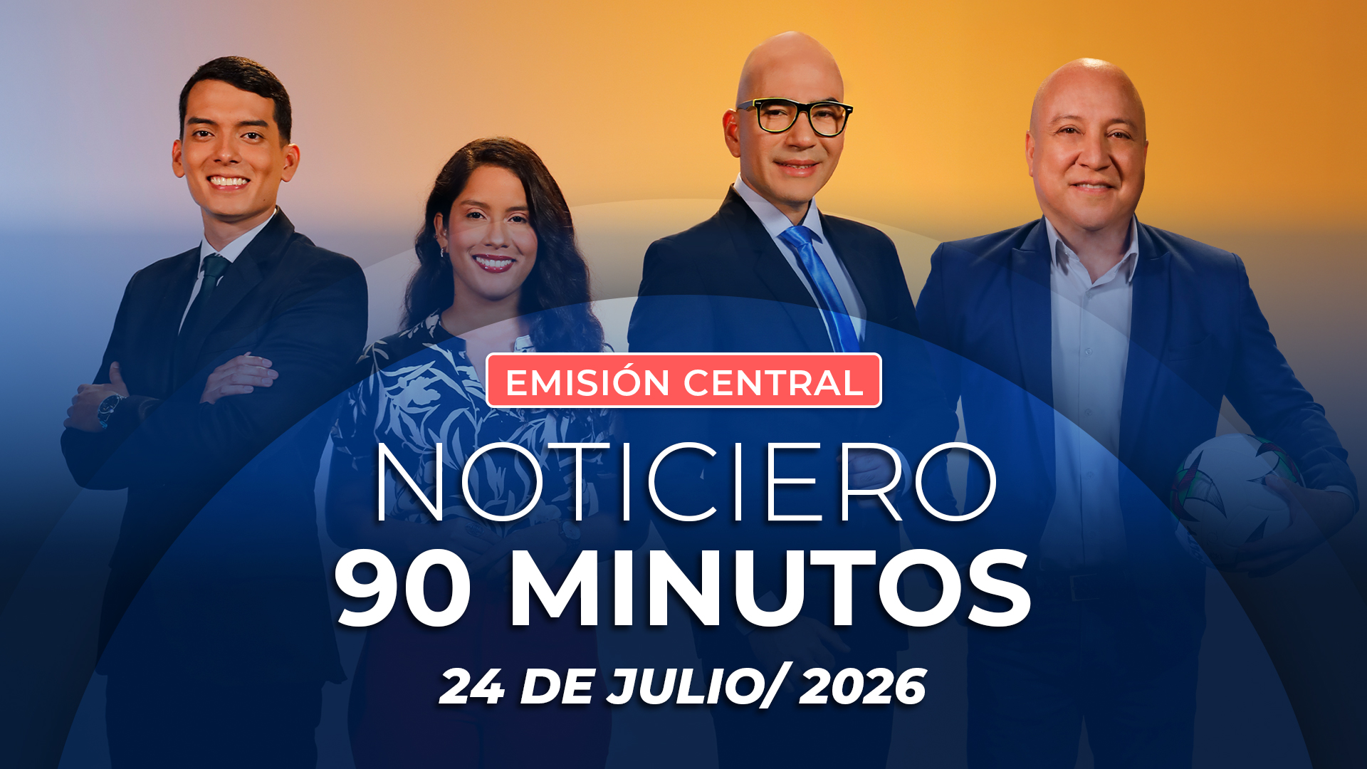 Emisión central Noticiero 90 Minutos - 24 de julio de 2026